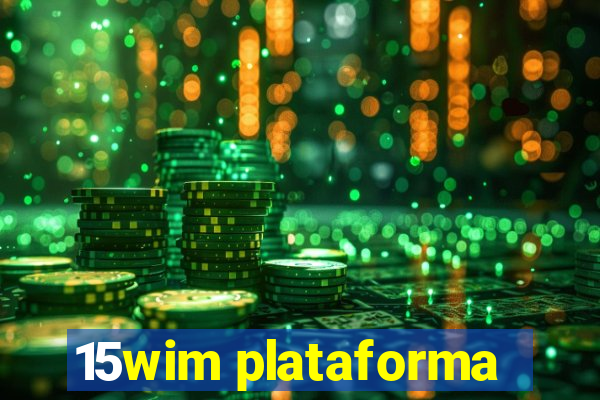 15wim plataforma